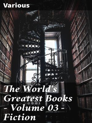 cover image of The World's Greatest Books — Volume 03 — Fiction
